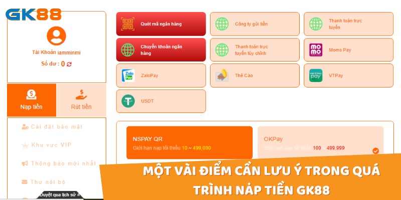 Một vài điểm cần lưu ý trong quá trình nạp tiền gk88