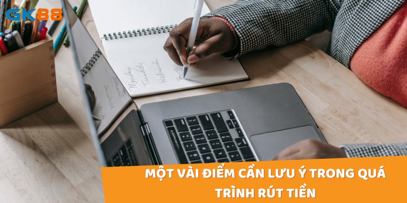 Một vài điểm cần lưu ý trong quá trình thực hiện giao dịch rút tiền