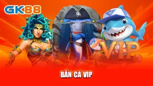 1-ban-ca-vip