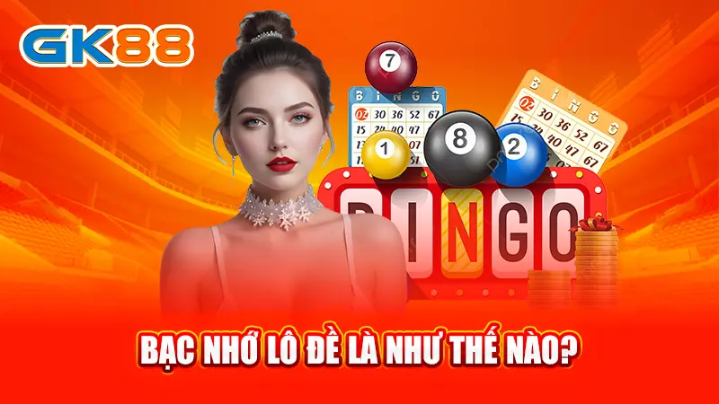 2-bac-nho-lo-de-la-nhu-the-nao-