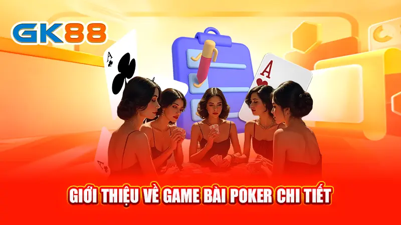 2-gioi-thieu-ve-game-bai-poker-chi-tiet