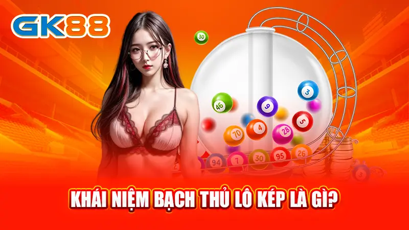 2-khai-niem-bach-thu-lo-kep-la-gi-