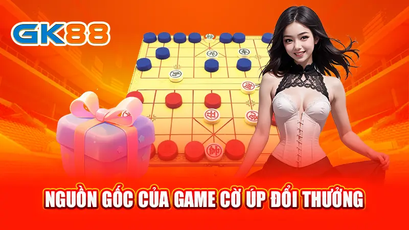 2-nguon-goc-cua-game-co-up-doi-thuong