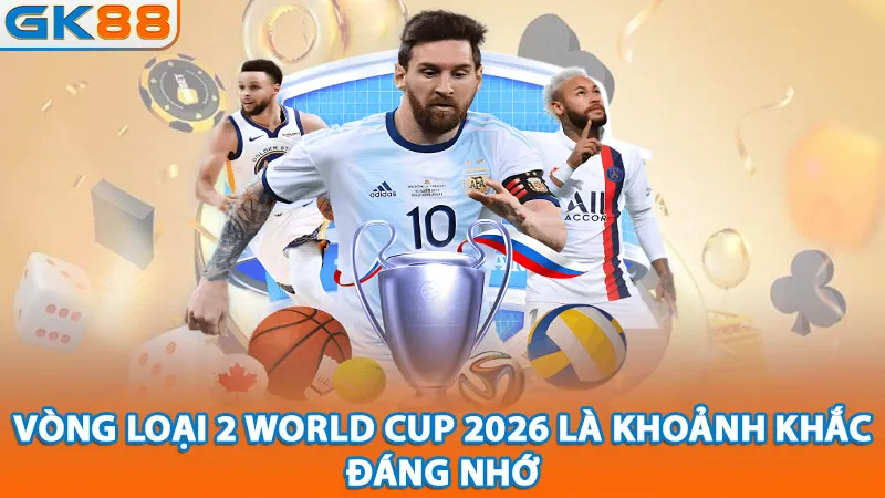 Vong-loai-2-World-Cup-2026-la-khoanh-khac-dang-nho_11zon