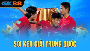 Soi-keo-giai-Trung-Quoc-gk88