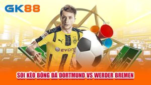 soi-keo-bong-da-dortmund-vs-werder-bremen