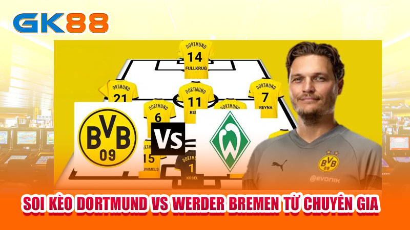 soi-keo-dortmund-vs-werder-bremen-tu-chuyen-gia-