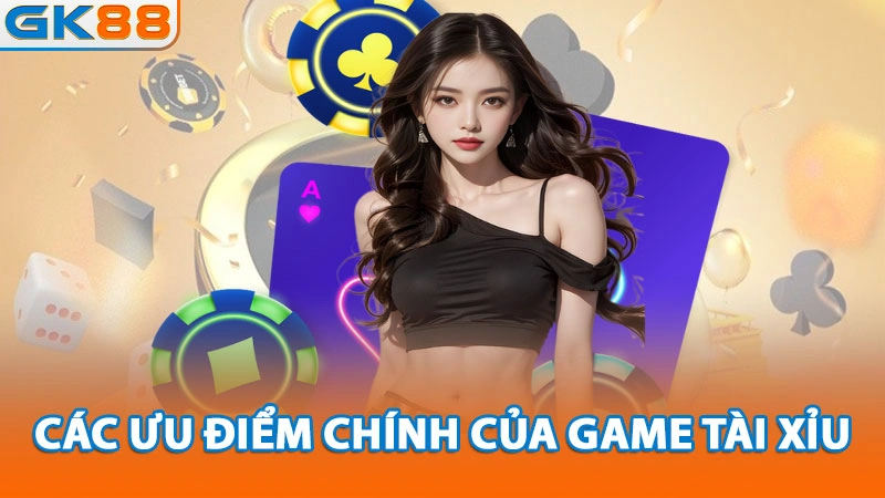 cac-uu-diem-chinh-cua-game-tai-xiu